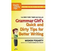 Mignon Fogarty Grammar Girl's Quick and Dirty Tips for Better Writin (Tascabile)