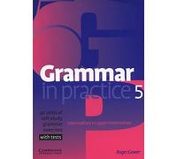 Grammar in Practice 5 [Lingua inglese]
