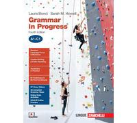 GRAMMAR IN PROGRESS. A1-C1. PER LE SCUOLE SUPERIORI. CON CONTENUTO DIGITALE (FOR