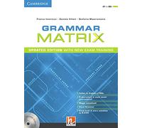 Grammar matrix. Updated edition with new Exam Training. Student's book. Per le Scuole superiori. Con e-book. Con espansione online. Con CD-Audio