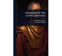 Grammar of the Latin Language