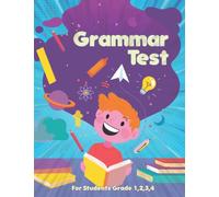 Grammar Test Workbook: English Grammar Book For Kids 9-12, 1st, 2nd, 3rd, 4th, Grade Students