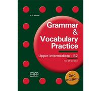 Grammar & vocabulary practice. Upper intermediate. B2. For all exams. Per i Licei e gli Ist. magistrali [Lingua inglese]