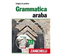 Grammatica araba. Manuale di arabo moderno con esercizi e CD Audio per l'asco...
