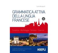 GRAMMATICA ATTIVA DELLA LINGUA FRANCESE - MIRABELLI CARLO - HOEPLI