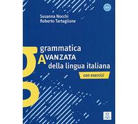 Grammatica avanzata della lingua italiana. Con esercizi