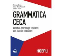 Grammatica ceca. Fonetica, morfologia e sintassi con esercizi e soluzioni. Con F