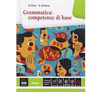 Grammatica: competenze di base. Per le Scuole superiori. Con e-book. Con espansione online