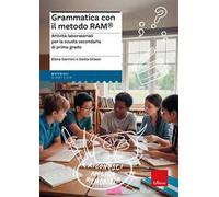 Grammatica con il metodo Ram®. Attività laboratoriali per la scuola secondaria di primo grado