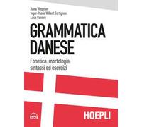 Grammatica danese. Fonetica, morfologia, sintassi ed esercizi. Con File audio formato MP3