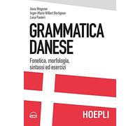 Grammatica danese. Fonetica, morfologia, sintassi ed esercizi. Con CD-ROM