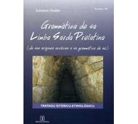 Grammàtica de sa limba sarda prelatina. De sas origines arcàaicas a sa grammàtica de oe. Testo sardo