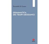 Grammatica dei tempi messianici
