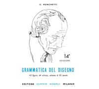 Grammatica del disegno. Metodo pratico per imparare il disegno - Ronchetti...