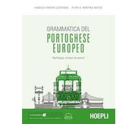 Grammatica del portoghese europeo. Morfologia, sintassi ed esercizi. Con ebook. Con espansione online. Con file audio per il download