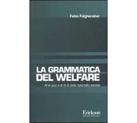 Grammatica del welfare. Al di quà e al di là dello sportello sociale