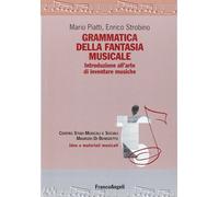 Grammatica della fantasia musicale. Introduzione all'arte di inventare musiche [