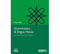 Grammatica della lingua hausa. Con esercizi e brani di lettura