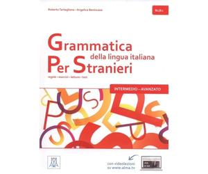 Grammatica della lingua italiana per stranieri. B1-B2: Libro 2 - Intermedio Avanzato (B: Vol. 2