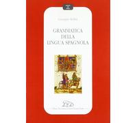 Grammatica della lingua spagnola - [LED Edizioni Universitarie]