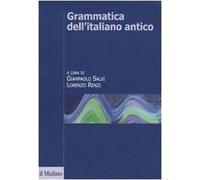 Grammatica dell'italiano antico - Salvi G. (cur.); Renzi L. (cur.)