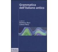 Grammatica dell'italiano antico - Salvi G. (cur.); Renzi L. (cur.)
