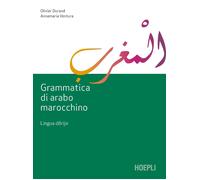Grammatica di arabo marocchino. Lingua darija - Durand Olivier, Ventura An...