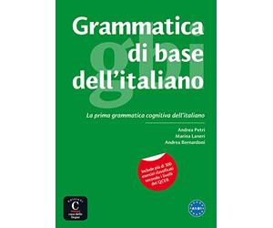 Grammatica di base dell'italiano: La prima grammatica cognitiva dell'italiano
