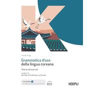 Grammatica d'uso della lingua coreana. Teoria ed esercizi. Livelli 1-5 del Test of Proficiency in Korean. Con ebook. Con espansione online. Con file audio per il download