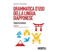 Grammatica d'uso della lingua giapponese. Teoria ed esercizi. Liv