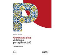 GRAMMATICA D'USO DELLA LINGUA PORTOGHESE A1-A2 - FERREIRA PATRICIA - HOEPLI