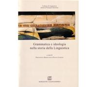 Grammatica e Ideologia nella Storia della Linguistica