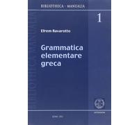 Grammatica elementare greca per lo studio del Nuovo Testamento. Nozioni, eserciz