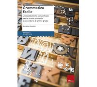 Libri Annalisa Giustini - Grammatica Facile. Unita Didattiche Semplificate Per L
