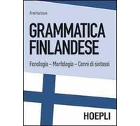 Grammatica finlandese. Fonologia. Morfologia. Cenni di sintassi - Karlsson Fred