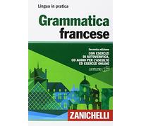 GRAMMATICA FRANCESE. CON ESERCIZI DI AUTOVERIFICA. CON CD AUDIO FORMATO MP3 -
