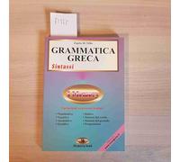 Grammatica greca. Sintassi. Riassunto completo, schemi e verbi