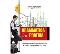 Grammatica in pratica. Per le Scuole superiori. Con e-book. Con espansione online