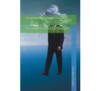 Grammatica inglese S.C.S.: Schematica, Concisa e Semplice