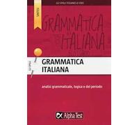Grammatica italiana. Analisi grammaticale, logica e del periodo