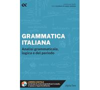 Grammatica italiana. Analisi grammaticale, logica e del periodo. Con estensioni online