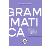 Grammatica Italiana Essenziale E Ragionata. Per Insegnare, Per Imparare - 2020