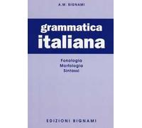 Grammatica italiana. Fonologia, morfologia, sintassi