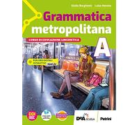 Grammatica metropolitana Con Scrittura e Tavole per il ripasso. Per la Scuola media. Con e-book. Con espansione online (Vol. A-B)