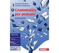 GRAMMATICA PER PENSARE - VOL. A MORFOSINTASSI (LDM) - (9788808220561) + Materiali didattici - Rebillo