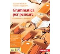 GRAMMATICA PER PENSARE - VOL. U GRAMMATICA E SCRITTURA (LDM) - (9788808356185) + Materiali didattici - Rebillo