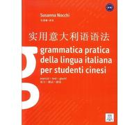 Grammatica pratica della lingua italiana per studenti cinesi: Grammatica pratica per studenti cinesi