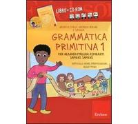 Grammatica primitiva. Per neander-italiani aspiranti sapiens sapiens. CD-ROM. Con libro. Vol. 1: Articolo, nome, preposizione e aggettivo