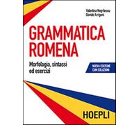 Grammatica romena con soluzione degli esercizi. Morfologia, sintassi ed es...