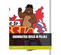 GRAMMATICA RUSSA IN PILLOLE